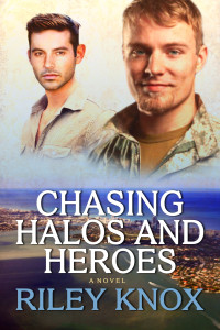 Knox Riley — Chasing Halos And Heroes