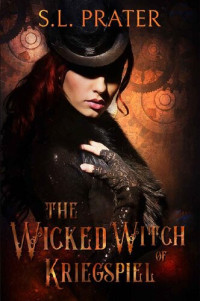 S. L. Prater — The Wicked Witch of Kriegspiel: Steamy Fantasy Romance