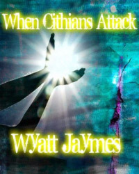 Wyatt Jaymes — When Cithians Attack
