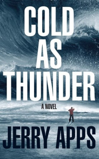 Jerry Apps — Cold as Thunder