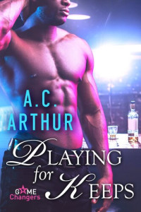 A.C. Arthur — Playing for Keeps