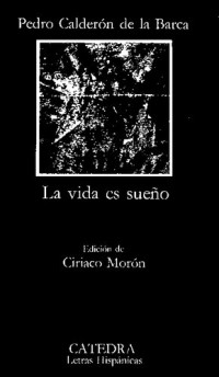 Pedro Calderón de la Barca — La vida es sueño