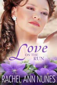 Nunes, Rachel Ann — Love On the Run