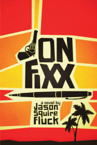 Fluck, Jason Squire — Jon Fixx