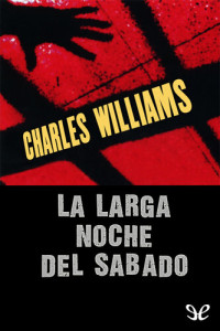 Charles Williams — La larga noche del sabado