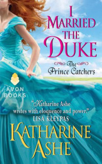 Katharine Ashe — I Married the Duke