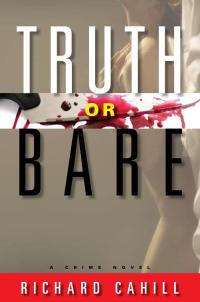 Cahill Richard — Truth or Bare