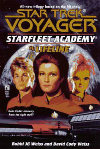 Bobbi J.G. Weiss, David Cody Weiss — Lifeline (Star Trek Voyager: Starfleet Academy No. 1)