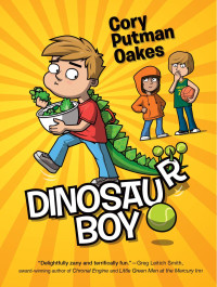 Oakes, Cory Putman — Dinosaur Boy