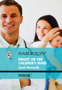 Marinelli Carol — Knight on the Children's Ward