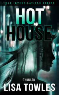 Lisa Towles — Hot House