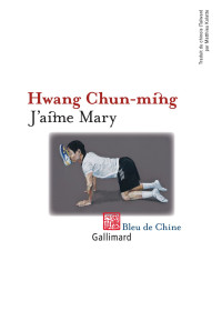 Chun-Ming, Hwang — J'aime Mary