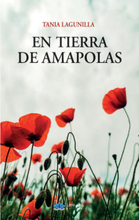 Tania Lagunilla — En tierra de amapolas