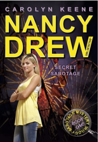 Carolyn Keene — Secret Sabotage - Nancy Drew Girl Detective 42