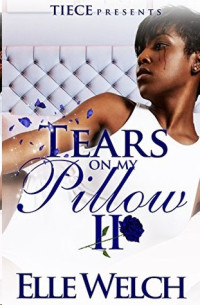 Welch Elle — Tears on My Pillow 2