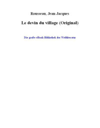 Rousseau, Jean-Jacques — Le devin du village
