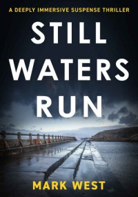 Mark West — Still Waters Run