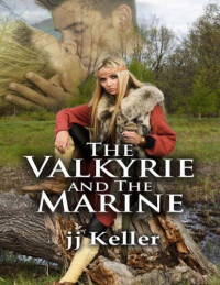 Keller, J J — The Valkyrie and the Marine