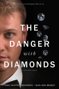 Traci Hunter Abramson; Sian Ann Bessey — The Danger with Diamonds