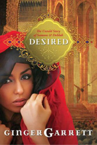 Garrett Ginger — Desired: The Untold Story of Samson and Delilah