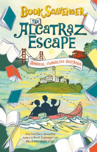 Bertman, Jennifer Chambliss — The Alcatraz Escape