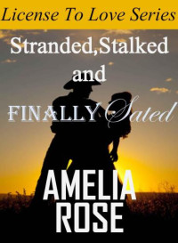 Rose Amelia — Stalked, Stranded and Finally Sated