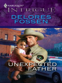 Delores Fossen — Unexpected Father