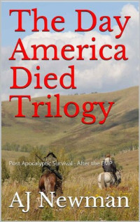 A.J. Newman — The Day America Died Trilogy