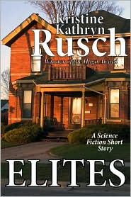 Rusch, Kristine Kathryn — Elites [Short stories]