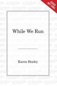 Healey Karen — While We Run