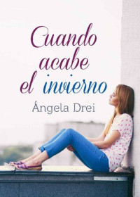 Ángela Drei — Cuando acabe el invierno