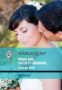 Joanna Neil — Posh Doc, Society Wedding