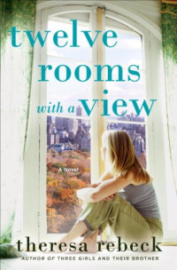 Rebeck Theresa — Twelve Rooms with a View