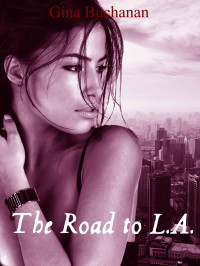 Buchanan Gina — The Road to L.A.