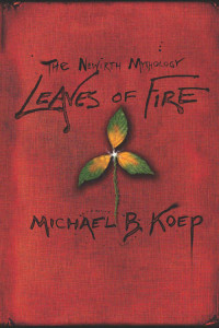 Koep, Michael B — Leaves of Fire