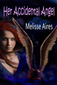 Aires Melisse — Her Accidental Angel