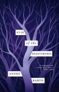 André Babyn — Evie of the Deepthorn