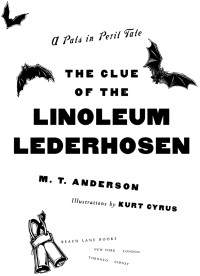 Anderson, M T — The Clue of the Linoleum Lederhosen