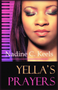 Nadine C. Keels — Yella's Prayers