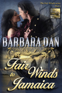 Barbara Dan — Fair Winds to Jamaica: The Fair Winds, Part I