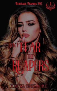 Katya Ensmore — Don't Fear the Reapers