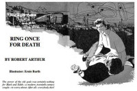 Arthur, Robert Jr — Ring Once for Death
