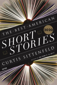 Curtis Sittenfeld; Heidi Pitlor — The Best American Short Stories 2020