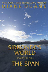 Duane Diane — Sirronde's World Part 1: The Span