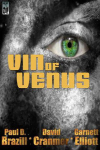 Cranmer David; Brazill Paul D; Elliott Garnett — Vin of Venus (LoVINg the Alien; Scion of the Evening Star; Sword of the Evening Star; Vin of Venus)
