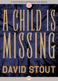 Stout David — A Child Is Missing (The Dog Hermit)