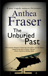 Fraser Anthea — The Unburied Past