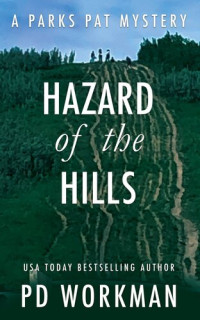 P.D. Workman — Hazard of the Hills: A quick-read police procedural set in picturesque Canada