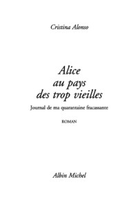 Alonso Cristina — Alice au pays des trop vieilles