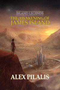 Pilalis Alex — The Awakening of James Island: Island Legends